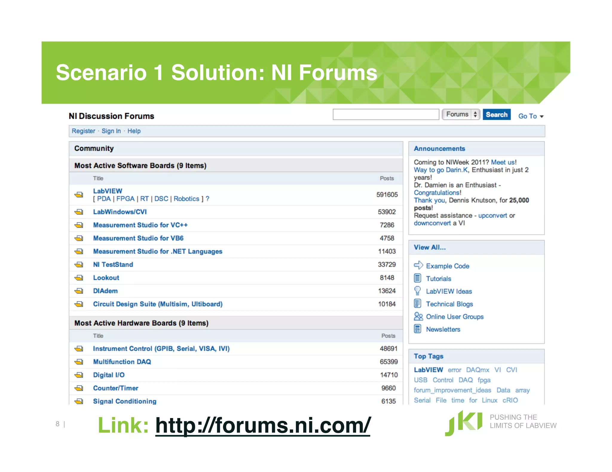 Scenario 1 Solution: NI Forums!




                                     PUSHING THE
8 |
      Link: http://forums.ni.com/!   LIMITS OF LABVIEW
 