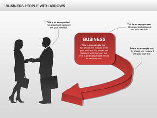 BUSINESS PEOPLE WITH ARROWS
BUSINESS
This is an example text.
Go ahead and replace it with
your own text. Go ahead and
replace it with your own text.
This is an example text. This is
an example text.
This is an example text.
Go ahead and replace it
with your own text.
This is an example text.
Go ahead and replace it
with your own text.
This is an example text.
Go ahead and replace it
with your own text.
 