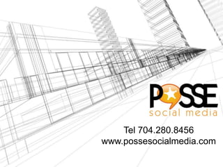 Tel 704.280.8456
www.possesocialmedia.com
 