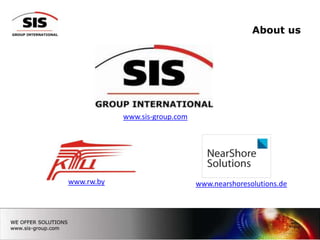 About uswww.sis-group.comwww.rw.bywww.nearshoresolutions.de