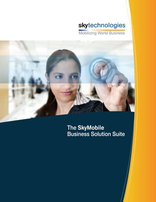 The SkyMobile
Business Solution Suite
 