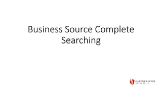 Business Source Complete
Searching
 