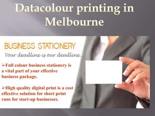 Full colour business stationery is
a vital part of your effective
business package.
High quality digital print is a cost
effective solution for short print
runs for start-up businesses.
 