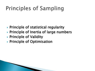  Principle of statistical regularity
 Principle of Inertia of large numbers
 Principle of Validity
 Principle of Optimisation
 