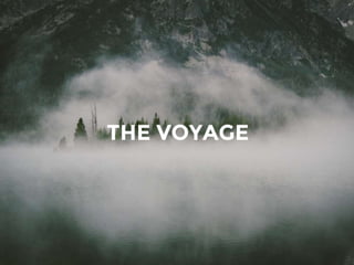 THE VOYAGE
 