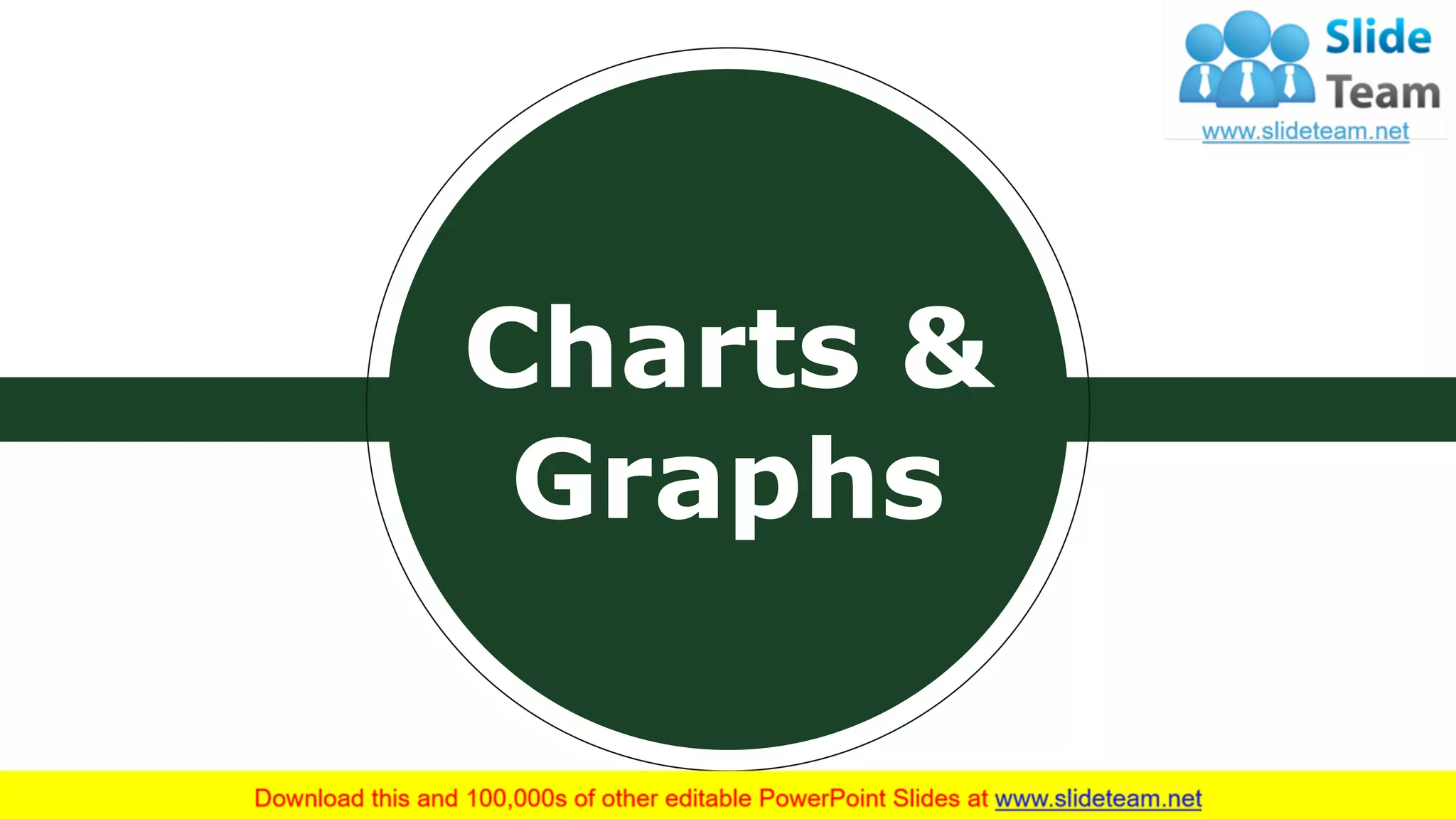 Charts &
Graphs
 