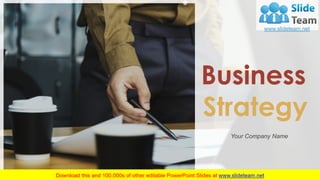 Business
Strategy
Your Company Name
 