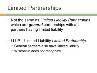 Partnership v Corporation<br />Partnership: does not exist absent its partners; if a partner leaves, there is no partnersh...
