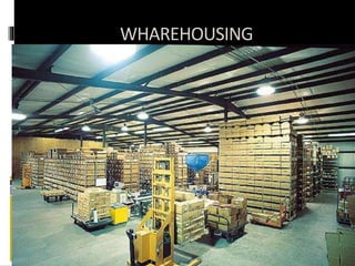 WHAREHOUSING
 