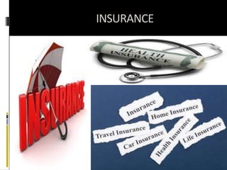 INSURANCE
 