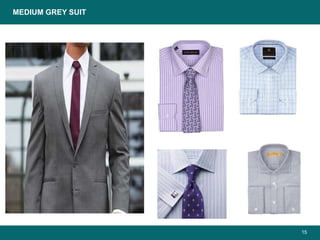 15
MEDIUM GREY SUIT
 