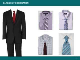 5
BLACK SUIT COMBINATION
 