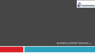 BUSINESS SUPPORT SERVICES 2012
 