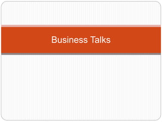 Business Talks
 