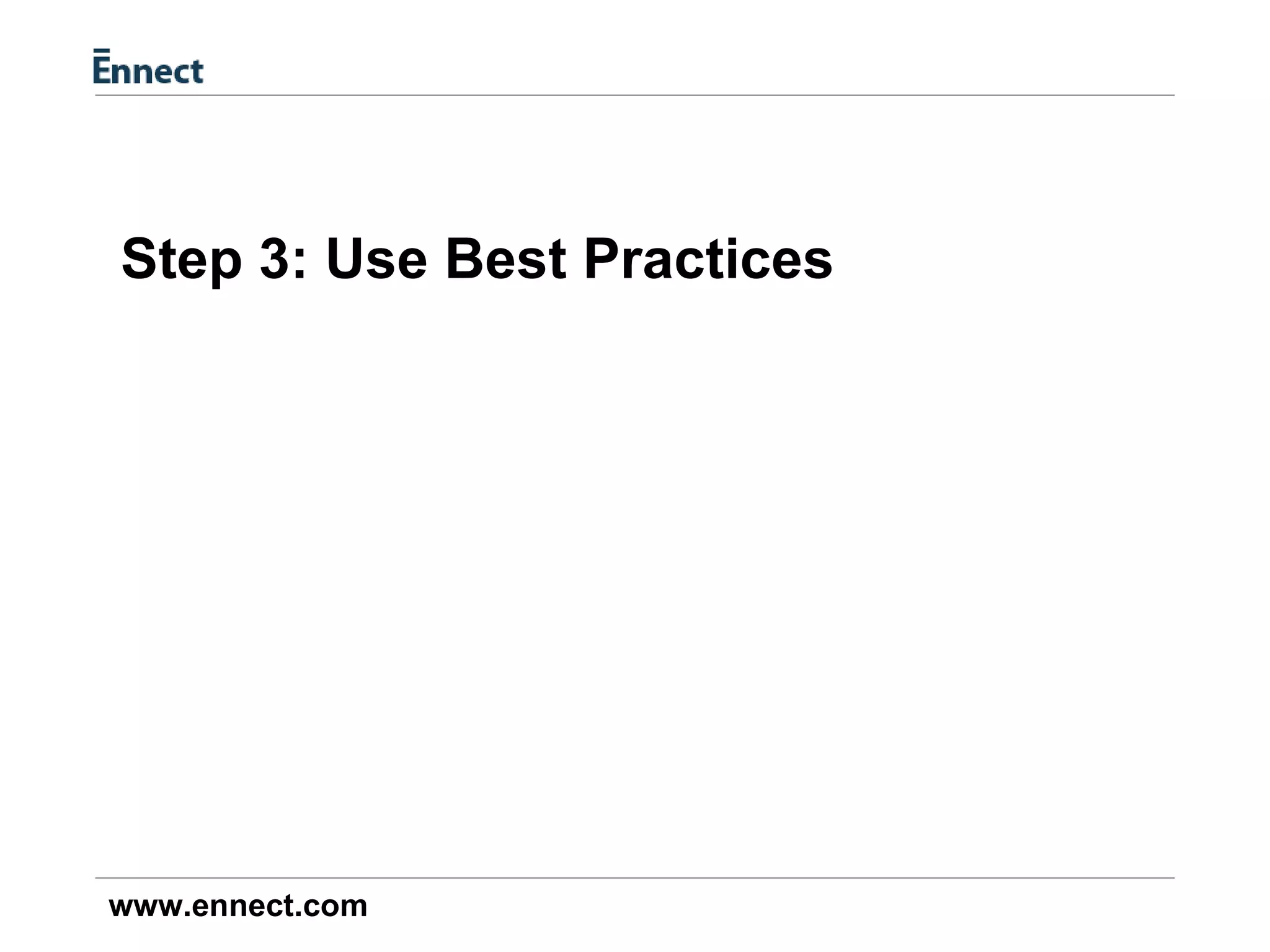 Step 3: Use Best Practices 