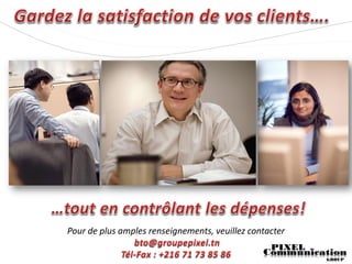 Pour de plus amples renseignements, veuillez contacter
 