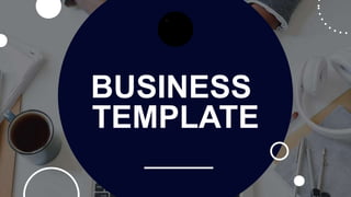 BUSINESS
TEMPLATE
 