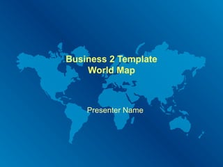 Business 2 Template
    World Map



    Presenter Name
 