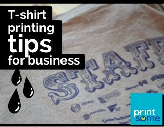 T-shirt
printing

tips
for business

 