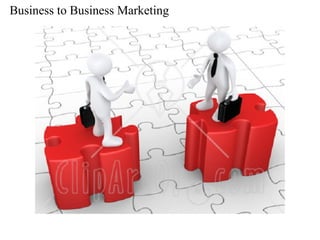 Business to Business Marketing
 