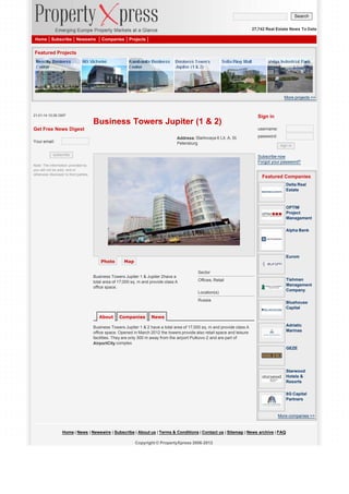 Search
27,742 Real Estate News To Date
Home

Subscribe

Newswire

Companies

Projects

Featured Projects

More projects >>

21-01-14 10:26 GMT

Business Towers Jupiter (1 & 2)
Get Free News Digest

Sign in
username:

Address: Startovaya 6 Lit. A, St.
Petersburg

Your email:
subscribe

password:
sign in

Subscribe now
Forgot your password?

Note: The information provided by
you will not be sold, rent or
otherwise disclosed to third parties.

Featured Companies
Delta Real
Estate

OPTIM
Project
Management
Alpha Bank

Photo

Eurom

Map
Sector

Business Towers Jupiter 1 & Jupiter 2have a
total area of 17,000 sq. m and provide class A
office space.

Tishman
Management
Company

Offices, Retail
Location(s)
Russia

About

Companies

Bluehouse
Capital

News
Adriatic
Marinas

Business Towers Jupiter 1 & 2 have a total area of 17,000 sq. m and provide class A
office space. Opened in March 2012 the towers provide also retail space and leisure
facilities. They are only 300 m away from the airport Pulkovo-2 and are part of
AirportCity complex.

GEZE

Starwood
Hotels &
Resorts
8G Capital
Partners

More companies >>

Home | News | Newswire | Subscribe | About us | Terms & Conditions | Contact us | Sitemap | News archive | FAQ
Copyright © PropertyXpress 2006-2012

 