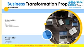 Business Transformation Proposal
Client Name:
Client Address:
Client Contact Information
Prepared by
Client Name:
Client Address:
Client Contact Information
Prepared for
Client Name
 