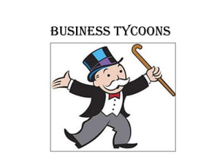 Business Tycoons
 