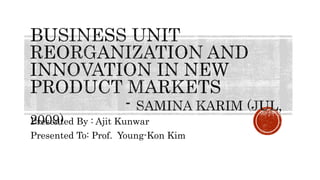 Presented By : Ajit Kunwar
Presented To: Prof. Young-Kon Kim
 