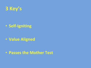3 Key’s Self-Igniting Value Aligned Passes the Mother Test 