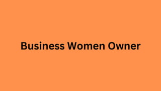 Business Women Owner
 