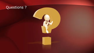 Questions ?
 