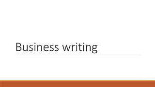 Business writing
 