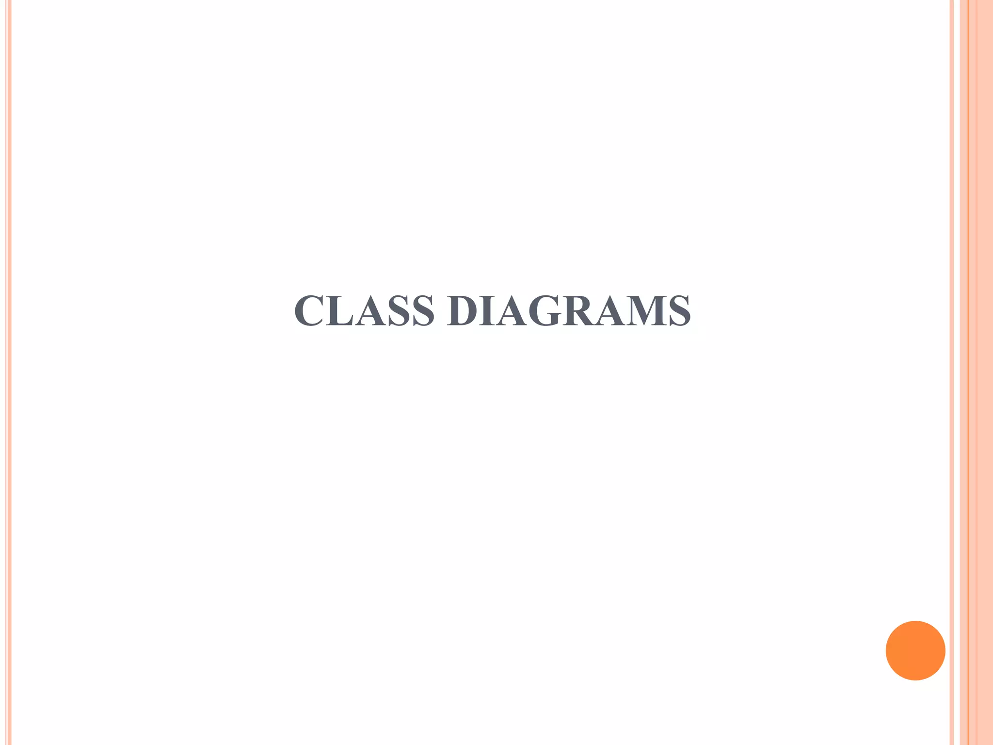 CLASS DIAGRAMS
 