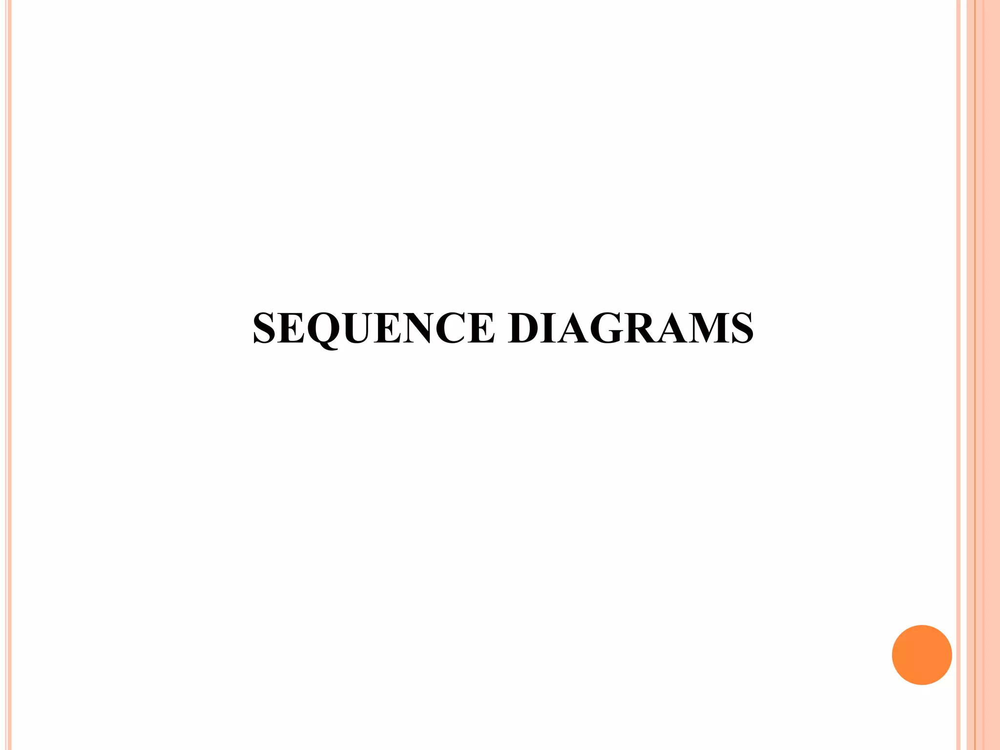 SEQUENCE DIAGRAMS
 