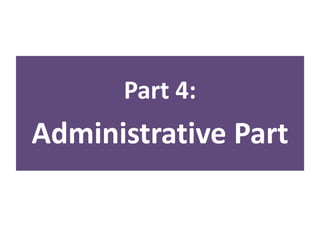 Part 4:
Administrative Part
 