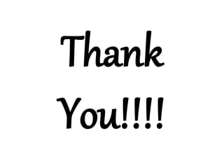 Thank
You!!!!
 