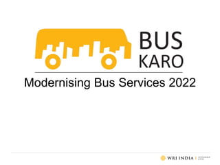 Modernising Bus Services 2022
 