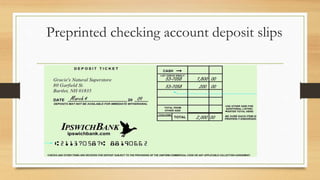 Preprinted checking account deposit slips 
 