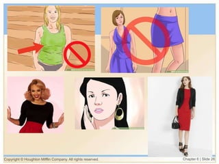 Copyright © Houghton Mifflin Company. All rights reserved. Chapter 6 | Slide 26
 