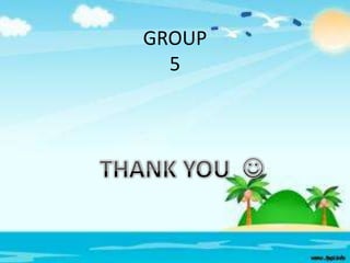 GROUP
5

 