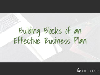 Building Blocks of an
Effective Business Plan
 