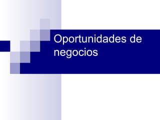 Oportunidades de negocios 