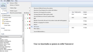 Una vez insertados se ponen en estilo Vancouver
 