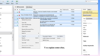 Y se copian como citas.
 