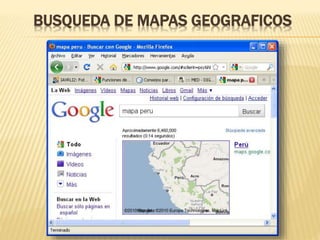 BUSQUEDA DE MAPAS GEOGRAFICOS
 
