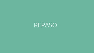 REPASO
 