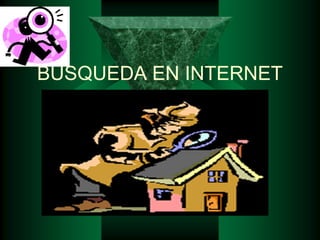 BUSQUEDA EN INTERNET 