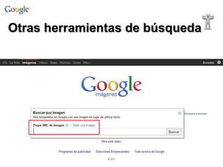 Otras herramientas de búsqueda

 