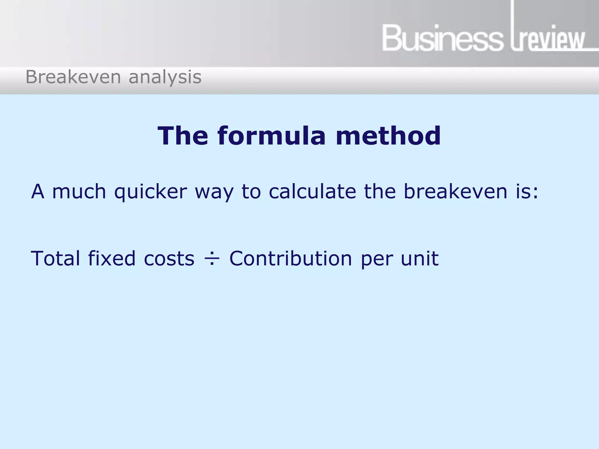 Two Common Measures Of The Overall Level Of Prices Are BusRev-21_2-Breakeven-PowerPoint.ppt