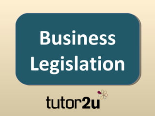Business
Legislation
 